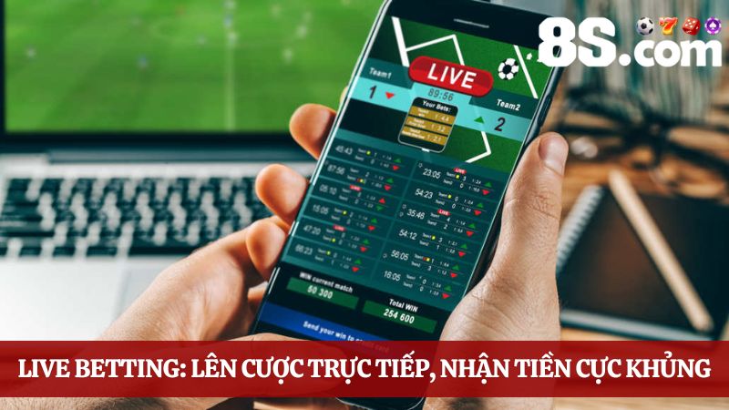 Cá độ bóng đá 8S Live Betting