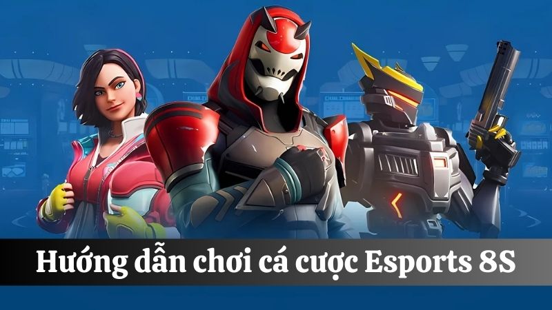 đặt cược  Esports 8S