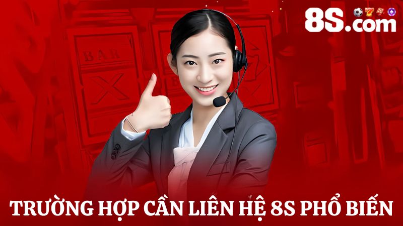 các trường hợp Liên hệ 8S