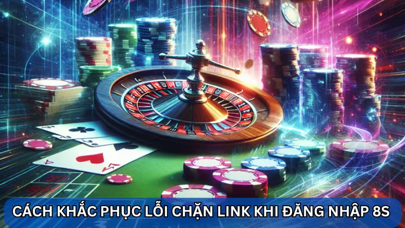 lỗi chặn link khi đăng nhập 8S