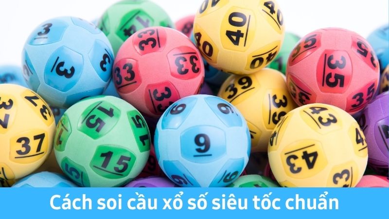 Cách soi cầu xổ số siêu tốc 8S