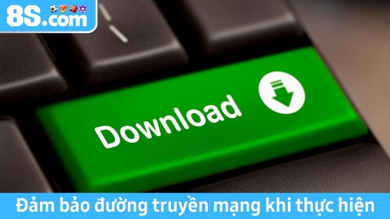 đường truyền mạng tải app 8S 