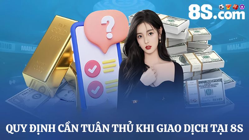Điều khoản dịch vụ 8S khi giao dịch