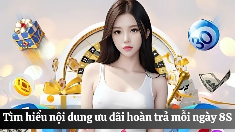 Nội dung Hoàn trả mỗi ngày 8S