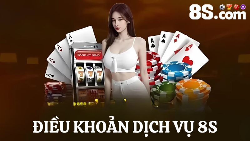 Điều khoản dịch vụ 8S